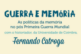 Imagem: Cartaz da palestra com o historiador português Fernando Catroga