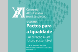 Imagem: Seminário Pacto para a Igualdade: em direção a um futuro sustentável é uma promoção do Centro de Altos Estudos Brasil Século XXI
