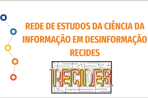 Imagem: Sobre fundo branco, o nome Rede de Estudos da Ciência da Informação em Desinformação, em caixa alta na cor laranja. Abaixo, a sigla RECIDES 