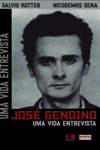 Imagem: capa de livro mostra a foto em preto e branco de Jose Genoíno quando jovem. Abaixo da foto aparece o título do livro: José Genoíno Uma Vida Entrevista